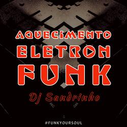 Aquecimento Eletron Funk