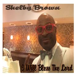 I Will Bless the Lord