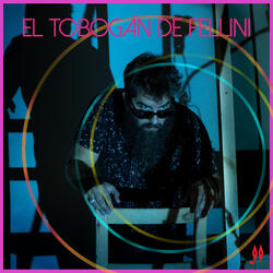 El Tobogán de Fellini