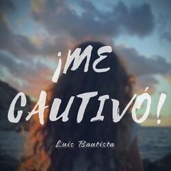 ¡Me Cautivó!