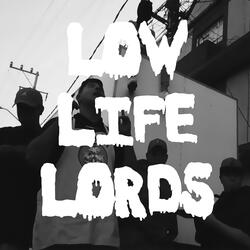 Low Life Lords