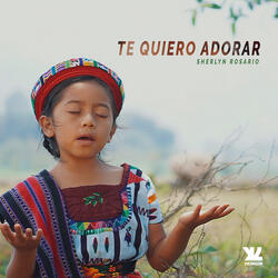 Te Quiero Adorar