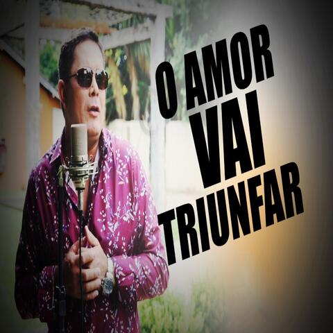 O Amor Vai Triunfar