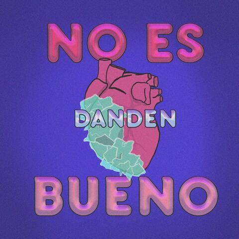 No Es Bueno