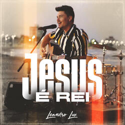 Jesus É Rei