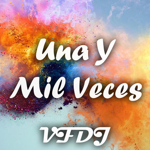 Una y Mil Veces