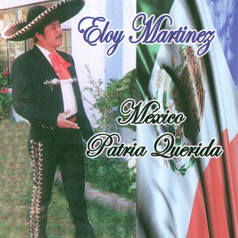 Mexico Patria Querida