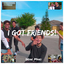 I Got Friends