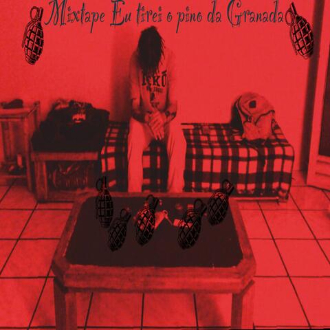 Mixtape Eu Tirei o Pino da Granada