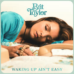 Waking Up Ain't Easy
