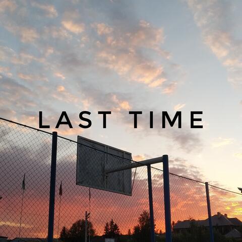 Last Time