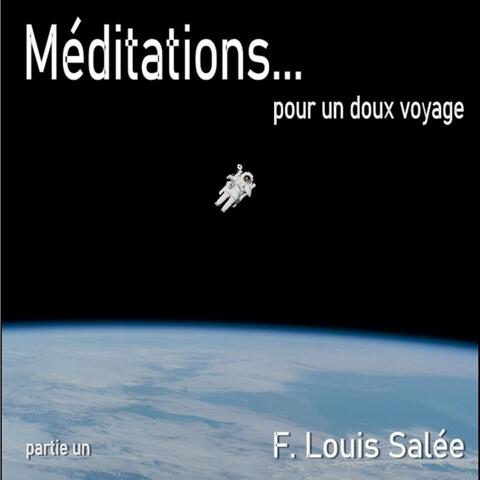 Méditations... Pour Un Doux Voyage, Pt. 1