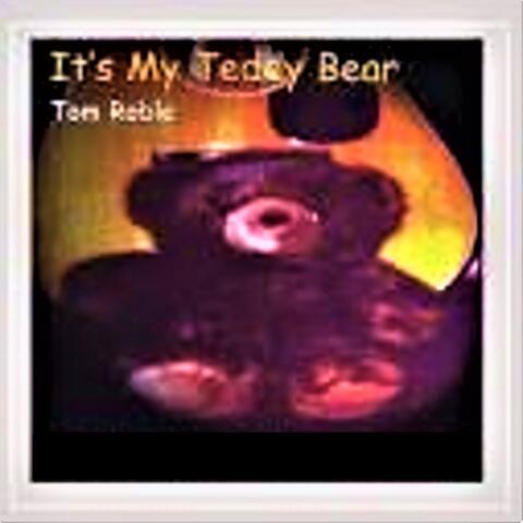 It's My Teddy Bear