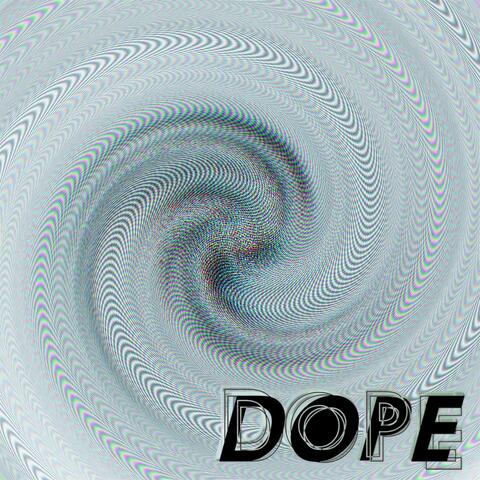 Dope