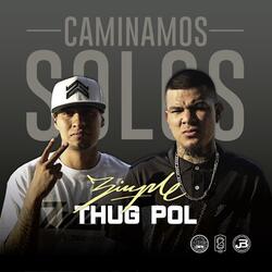 Caminamos Solos (ft. Thug Pol)