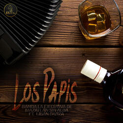 Los Papis (ft. Liban Garza)