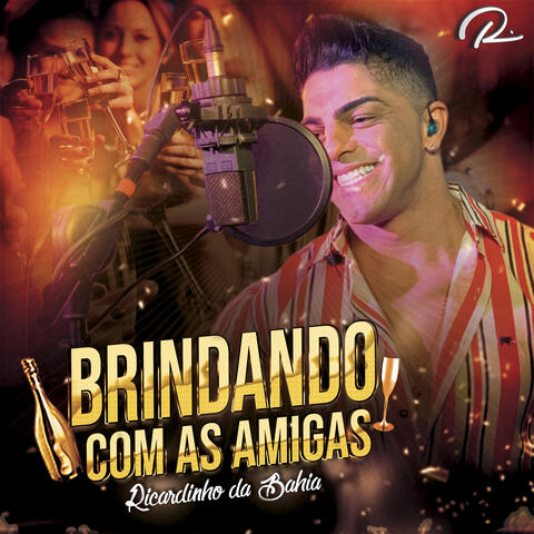 Brindando Com as Amigas