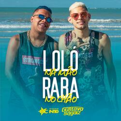 Loló na Mão, Raba no Chão (ft. Gustavo Sagaiz)