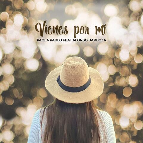 Vienes por Mí