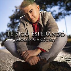 Te Sigo Esperando
