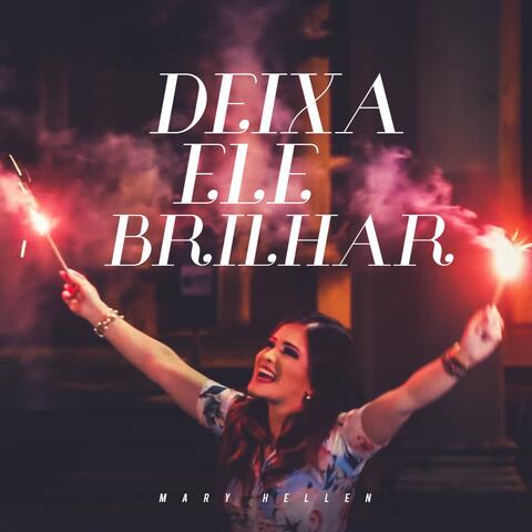 Deixa Ele Brilhar