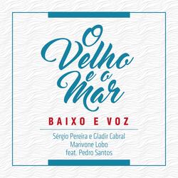 O Velho e o Mar (ft. Pedro Santos)
