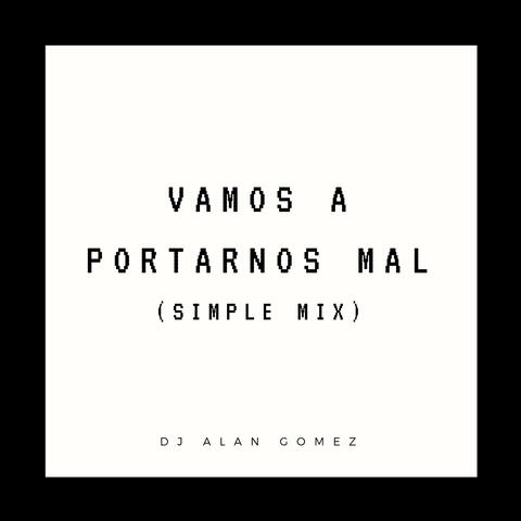 Vamos a Portarnos Mal (Simple Mix)