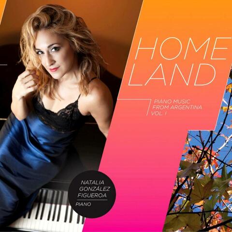 Homeland: Piano Music from Argentina, Vol. 1