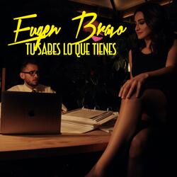 Tú Sabes Lo Que Tienes