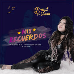 Mix Recuerdos: Todo Lo Aprendí de Ti / Amor Se Escribe Con Llanto / Ya Será Tarde