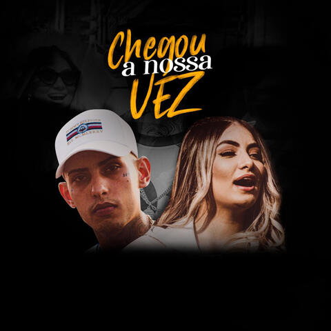 Chegou a Nossa Vez
