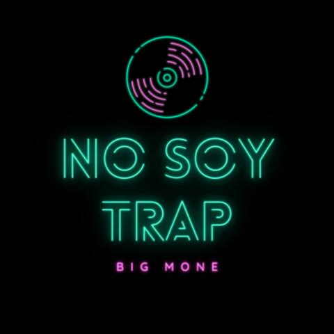 No Soy Trap