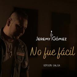 No Fue Fácil