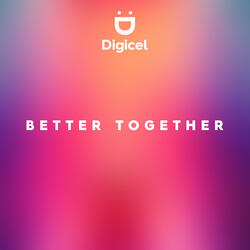 Better Together (Digicel Anthem)