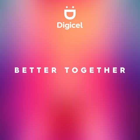 Better Together (Digicel Anthem)