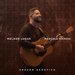 Melhor Lugar: Sessão Acústica