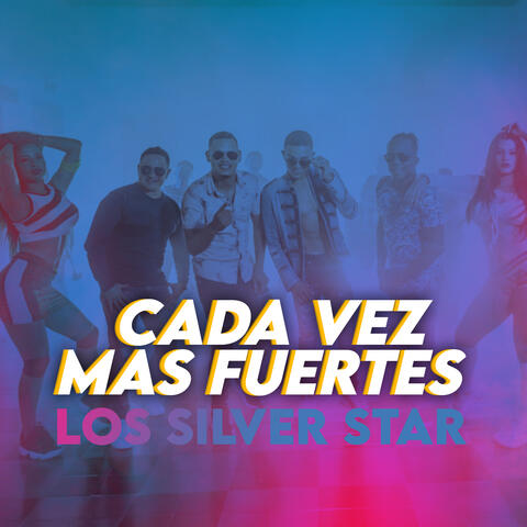Cada Vez Mas Fuerte