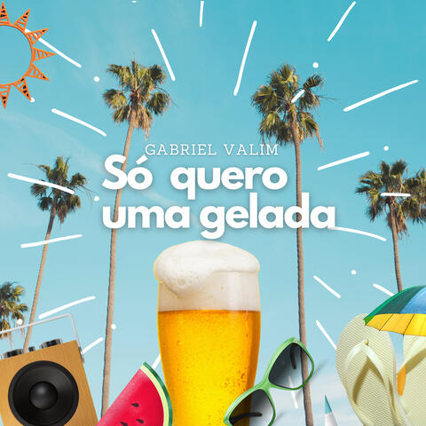 Só Quero uma Gelada