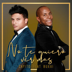 No Te Quiero Ver Más (ft. Buxxi)