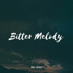 Bitter Melody
