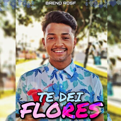 Te Dei Flores