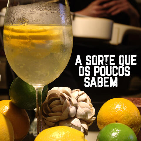 A Sorte Que os Poucos Sabem