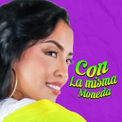 Con la Misma Moneda