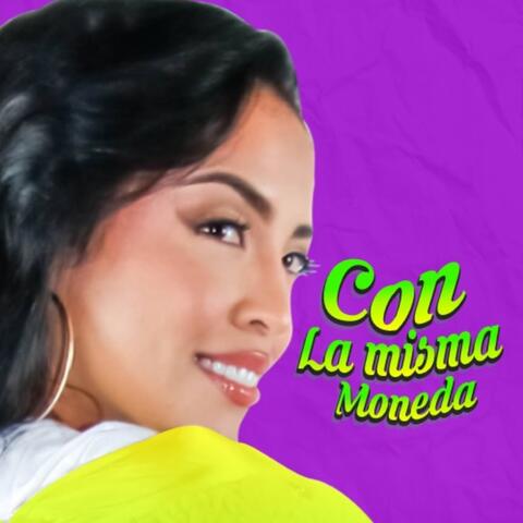 Con la Misma Moneda