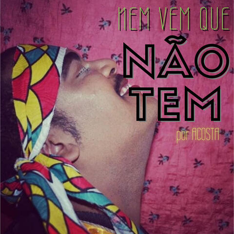 Nem Vem Que Não Tem