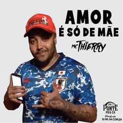 Amor É Só de Mãe