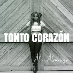 Tonto Corazón