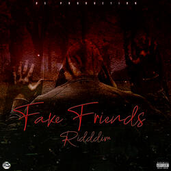 Fake Friends Riddim