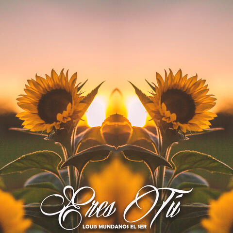 Eres Tú