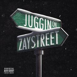 Jugging On Zay Street